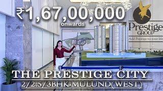 ₹1,67,00,000 onwards in THE PRESTIGE CITY township by THE PRESTIGE GROUP in MULUND, Mumbai, India