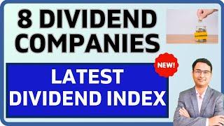 8 New Dividend Companies list | Dividend opportunities index 2025 changes