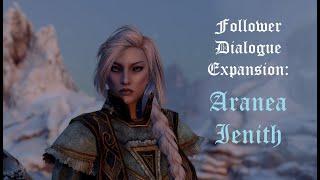 Follower Dialogue Expansion: Aranea Ienith