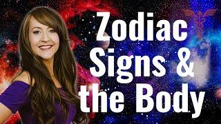 Zodiac Signs & The Body—Medical Astrology Basics