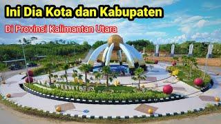 Daftar Kota dan Kabupaten di Provinsi Kalimantan Utara