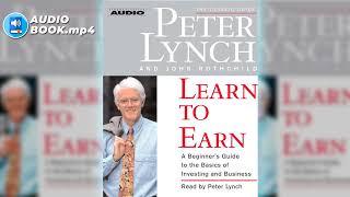 LEARN TO EARN | PETER LYNCH - FULL AUDIOBOOK 