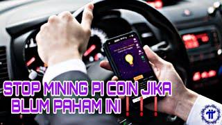 STOP MINING PI COIN JIKA BELUM PAHAM INI