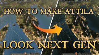 How To Make Total War: Attila Look Next-Gen In Under 5 Minutes! Full Mod Tutorial/Walkthrough