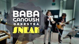 Baba Ganoush Orkestra // Sneak (live session)