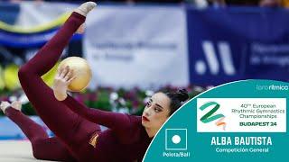 Alba Bautista (ESP) - Pelota/Ball - CLASIFICACIÓN - Budapest EC 2024