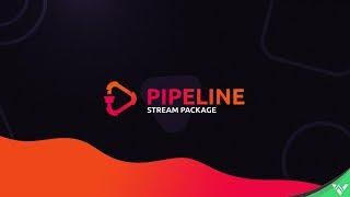 Pipeline | Custom Streamer Branding