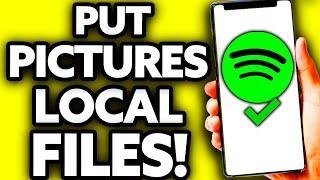 How To Put Pictures on Local Files Spotify [EASY!]