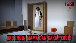 "I WISH" AKU INGIN MAMA DAN KAKA PERGI ! || HORROR MOVIE SAKURA SCHOOL SIMULATOR