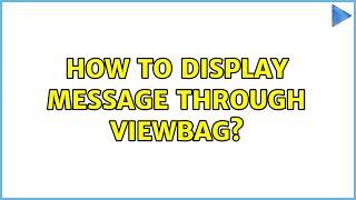 How to display message through ViewBag? (2 Solutions!!)