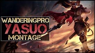 TheWanderingPro Yasuo Montage - Best Yasuo Plays