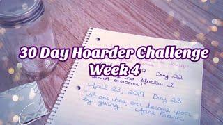 Hoarders Heart: 30 Day Hoarder Challenge Week 4! Positive Affirmations & Inspiration to Heal