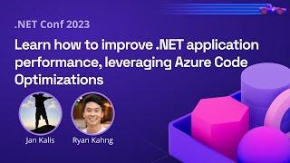 Learn how to improve .NET application performance leveraging Azure Code Optimizations|.NET Conf 2023