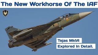 LCA Tejas MK1A. The new workhorse of the Indian Air force explored in detail.