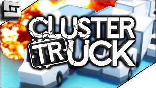 WHAT A CLUSTER! - ClusterTruck Gameplay | Sl1pg8r