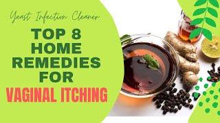 Top 8 Home Remedies for Vaginal Itching