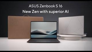 ASUS Zenbook S 16 (UM5606) Unboxing Video | New Zen with superior AI