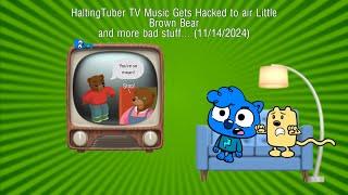 HaltingTuber TV Music gets hacked to air some bad stuff… (READ DESC) (FANMADE) (C2A)