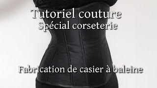 Tutoriel couture spécial corseterie: Les casiers à baleine