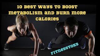 10 Best Ways to Boost Your Metabolism and Burn More Calories