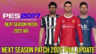 PES 2017 NEXT SEASON PATCH 2022 ALL IN ONE