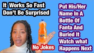 Buried A Bottle Of Fanta With His/ Her Name And This Will Happen | The Results Will Amazed You