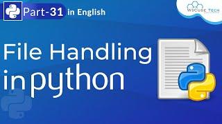 Python File Handling | File Operations in Python | Python File Handling Tutorial for Beginners - #31