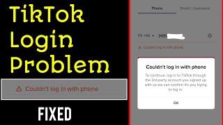 TikTok login problem - Couldn't log in With Phone - Fixed