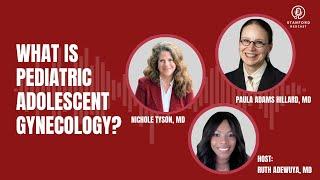 Episode 27: Pediatric Pulse Mini-Series: What is Pediatric Adolescent Gynecology?