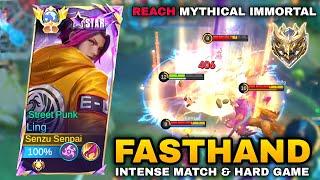 LING FASTHAND REACH MYTHICAL IMMORTAL - INTENSE MATCH & HARD GAME!! Ling Gameplay Mobile Legends