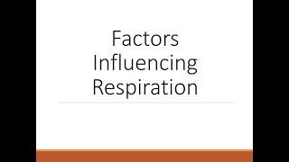 Factors Influencing Respiration