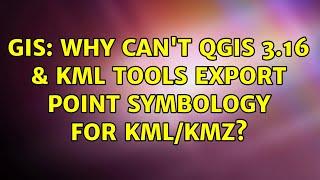 GIS: Why can't QGIS 3.16 & KML Tools export point symbology for KML/KMZ? (3 Solutions!!)