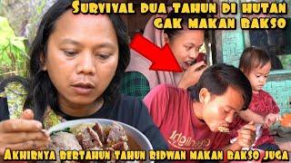 MEMGHARUKAN DUA TAHUN GAK MAKAN BAKSO SELAMA TINGGAL DI HUTAN