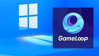 How To Install GameLoop On Windows PC or Laptop