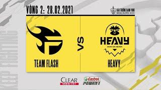 Team Flash vs Heavy - Vòng 2 ngày 2 [28.02.2021] | ĐTDV mùa Xuân 2021