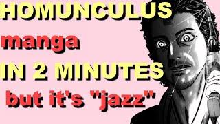 Homunculus Manga In 2 Minutes