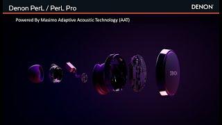 Learn how Denon PerL and PerL Pro earbuds deliver a personalized sound experience using Masimo AAT
