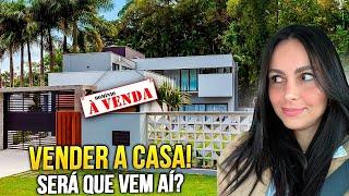 ESTAMOS PENSANDO EM VENDER A CASA! | *uma decisão muito séria.*