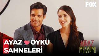 Ayaz  Öykü Tüm Sahneler #1 - Kiraz Mevsimi Özel Sahneler