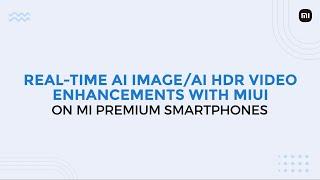 MIUI is better than other UI with AI HDR Video Enhancement