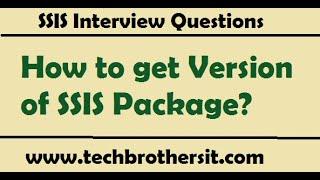 Version of SSIS Package - SQL Server Integration Services Tutorial