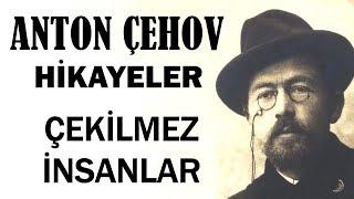 "Çekilmez İnsanlar" Anton Çehov Hikayeler sesli kitap tek parça seslendiren: Akın ALTAN