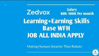 Zedvox Learning+Earning all India Hiring immediately#india#privatejobs#Zedvox#Skill#wfh#mncjob#apply