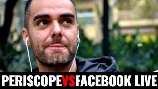 ¿QUÉ ES MEJOR, PERISCOPE O FACEBOOK LIVE? - VLOG 003