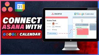 How To Connect Asana To Google Calendar