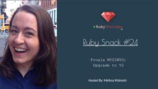 Ruby Snack #24: Froala WYSIWYG Upgrade to V2