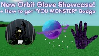 New Orbit Glove SHOWCASE + How to get "YOU MONSTER" Badge - Roblox Slap Battles