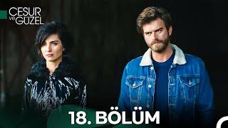 Cesur ve Güzel 18. Bölüm