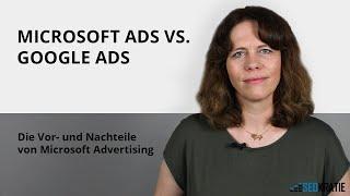 Microsoft Ads vs. Google Ads: Darum solltest Du auch auf Bing Ads setzen