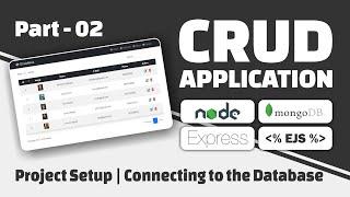 #02 CRUD App With Image Upload Using NodeJs, ExpressJs, MongoDB & EJS Templating Engine
